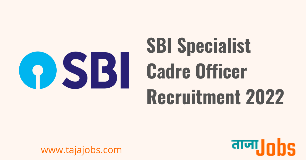 SBI Specialist Cadre Officer Recruitment 2022