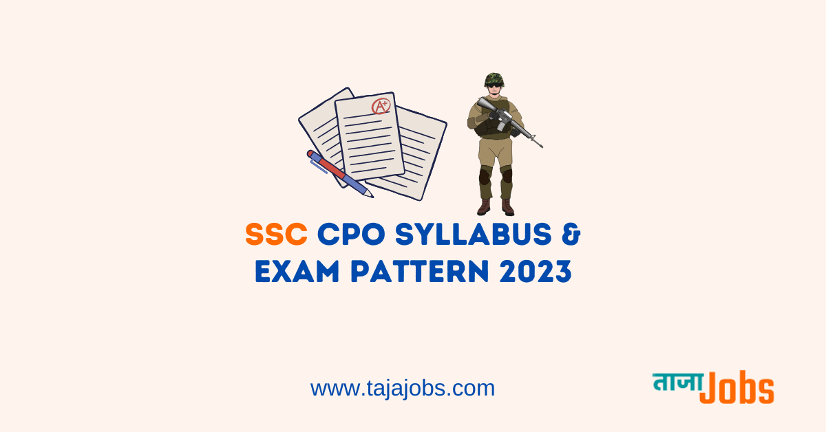 SSC CPO Syllabus and SSC CPO Exam Pattern