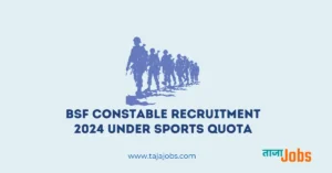 BSF Constable Recruitment 2024 Under Sports Quota